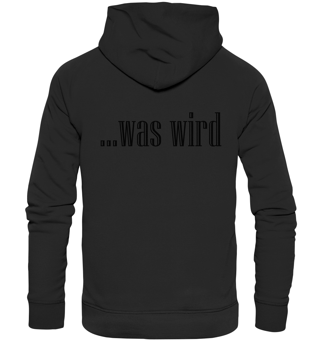 Schauen wir mal was wird - Organic Basic Hoodie