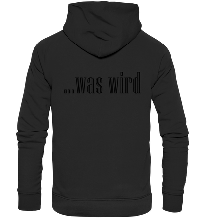 Schauen wir mal was wird - Organic Basic Hoodie