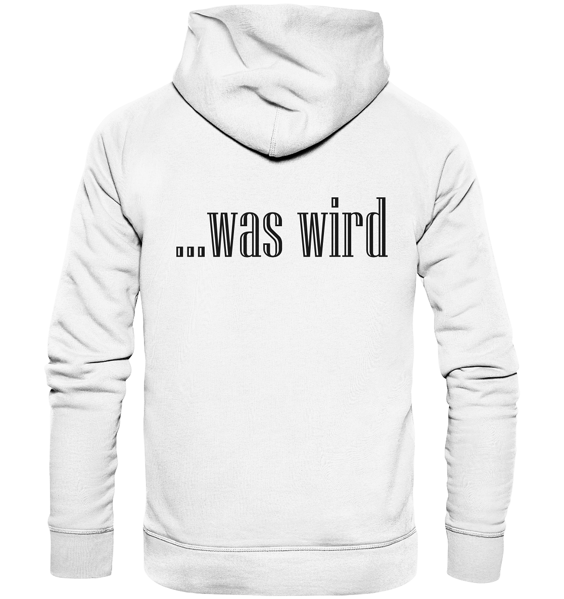 Schauen wir mal was wird - Organic Basic Hoodie