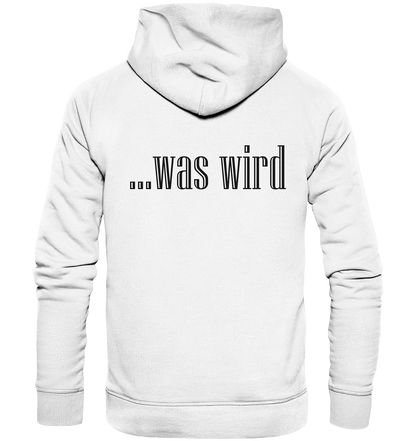 Schauen wir mal was wird - Organic Basic Hoodie