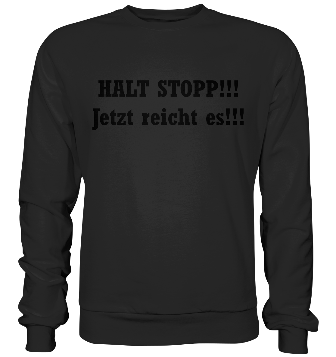 HALT STOPP!!! - Basic Sweatshirt