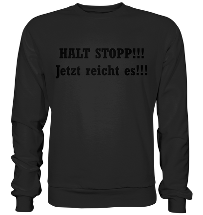 HALT STOPP!!! - Basic Sweatshirt