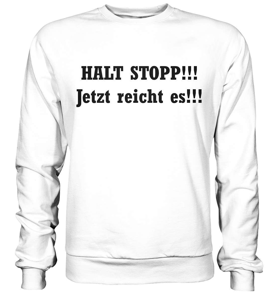 HALT STOPP!!! - Basic Sweatshirt