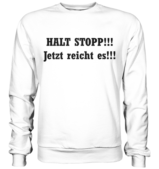 HALT STOPP!!! - Basic Sweatshirt