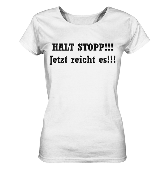 HALT STOPP!!! - Ladies Organic Basic Shirt