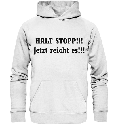 HALT STOPP!!! - Organic Basic Hoodie