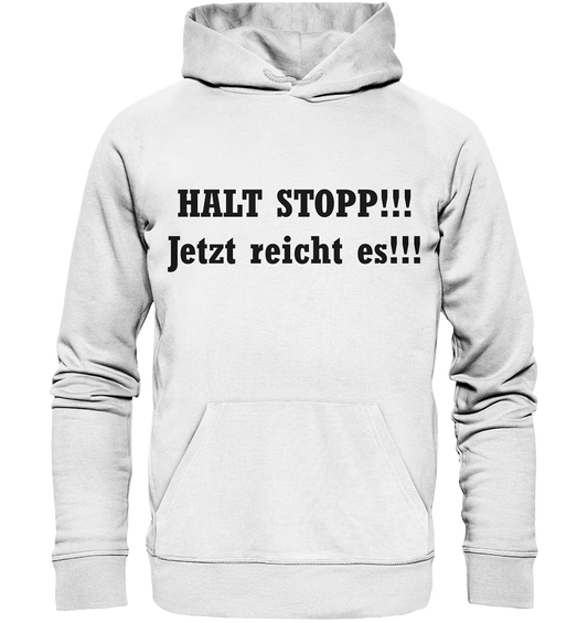 HALT STOPP!!! - Organic Basic Hoodie