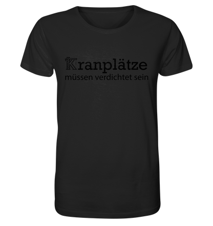 Kranplätze müssen verdichtet sein - Organic Basic Shirt
